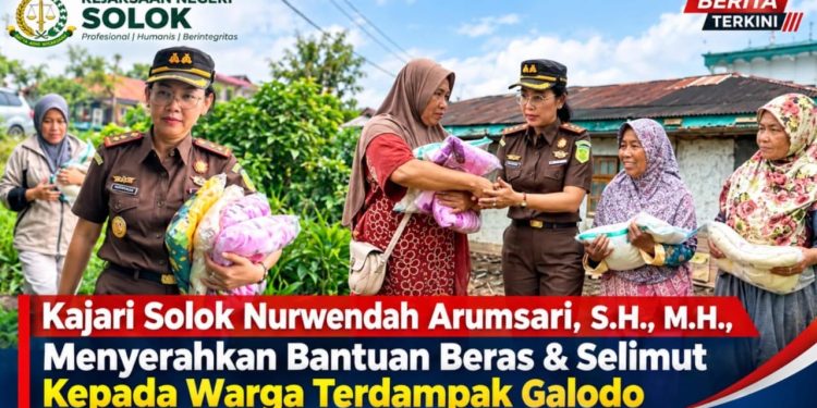 Kepala Kejaksaan Tinggi Sumbar Melalui Kaepala Kejaksaan Negeri Solok Ukir Sejarah Kepedulian dalam Tanggap Darurat Bencana Galodo Arosuka
