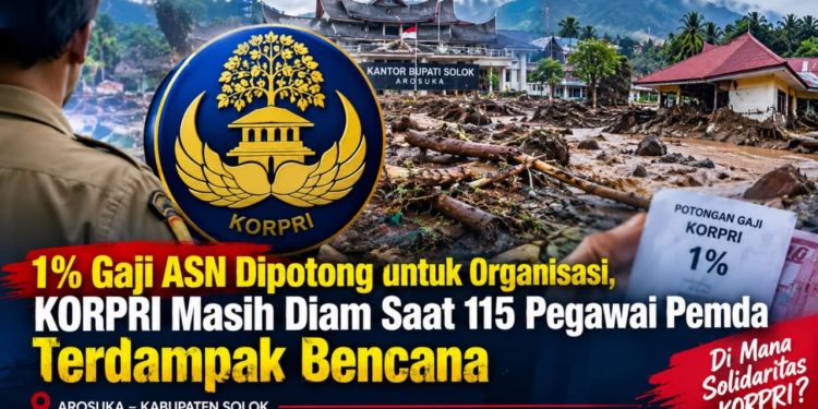 1% Gaji ASN Dipotong untuk Organisasi, KORPRI Masih Diam Saat 115 Pegawai Pemda Terdampak Bencana