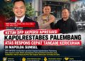 Ketum AKPERSI Apresiasi Kapolrestabes Palembang atas Respons Cepat Tangani Kericuhan Di Mapolda Sumsel