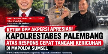 Ketum AKPERSI Apresiasi Kapolrestabes Palembang atas Respons Cepat Tangani Kericuhan Di Mapolda Sumsel
