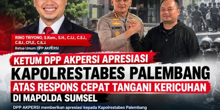 Ketum AKPERSI Apresiasi Kapolrestabes Palembang atas Respons Cepat Tangani Kericuhan Di Mapolda Sumsel